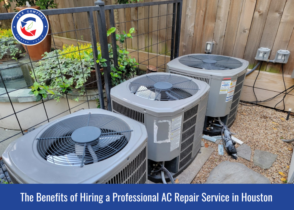 The Benefits of Hiring a Professional AC Repair Service in Houston
