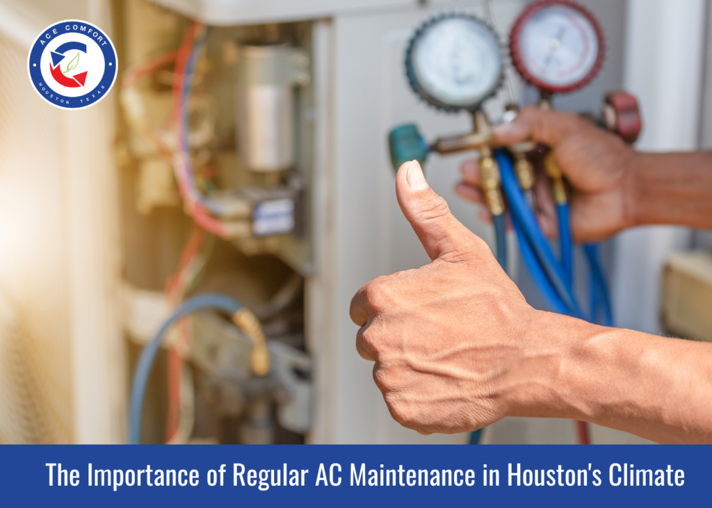 The Importance of Regular AC Maintenance in Houston's Climate